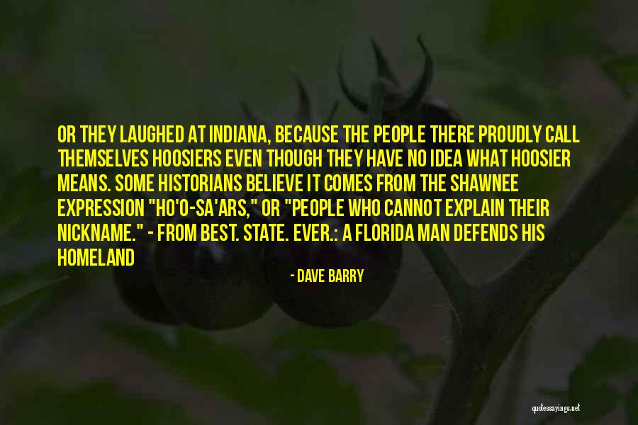 Indiana Hoosiers Quotes By Dave Barry