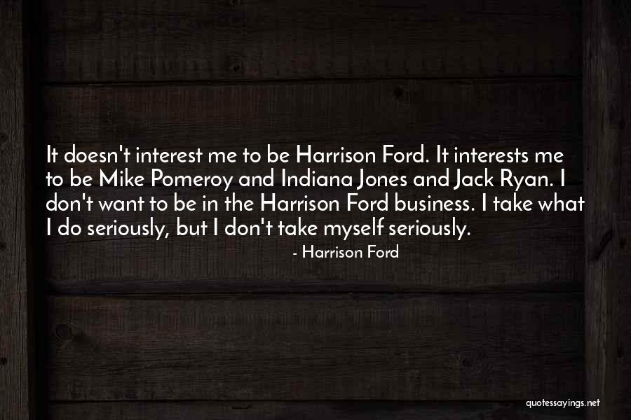 Indiana Jones 4 Quotes By Harrison Ford Indiana Jones 4 Quotes By Harrison Ford