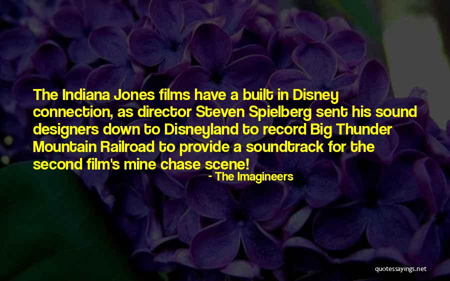 Indiana Jones 4 Quotes By The Imagineers Indiana Jones 4 Quotes By The Imagineers