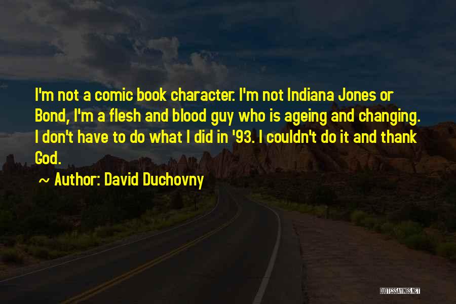 Indiana Jones Quotes By David Duchovny