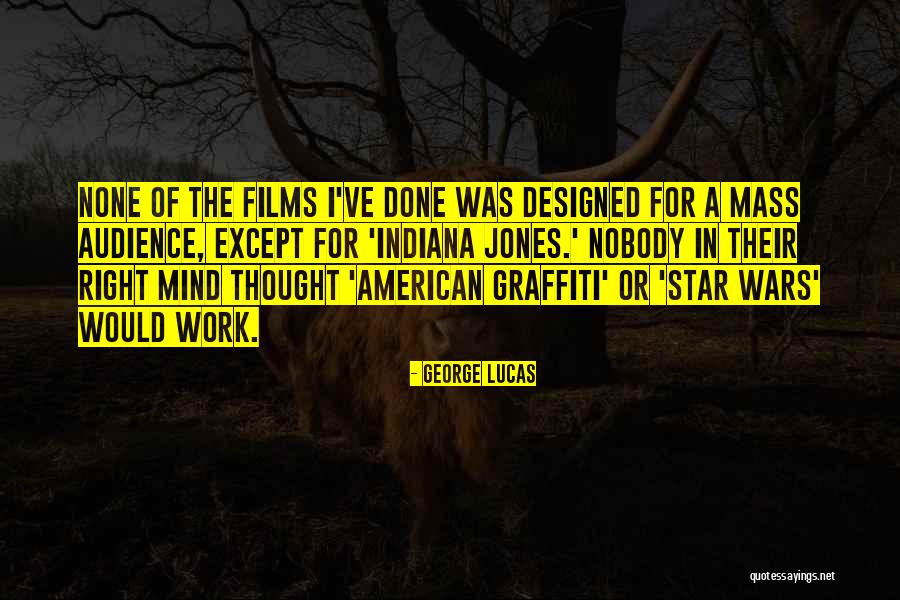 Indiana Jones Quotes By George Lucas Indiana Jones Quotes By George Lucas