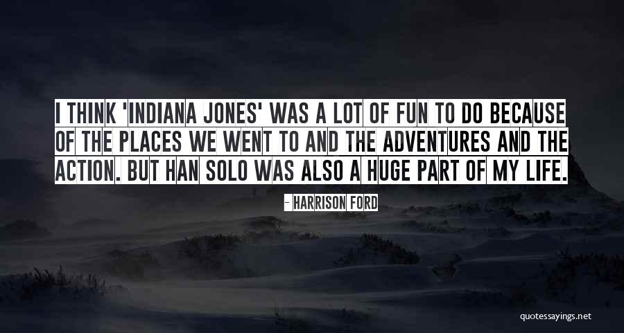 Indiana Jones Quotes By Harrison Ford