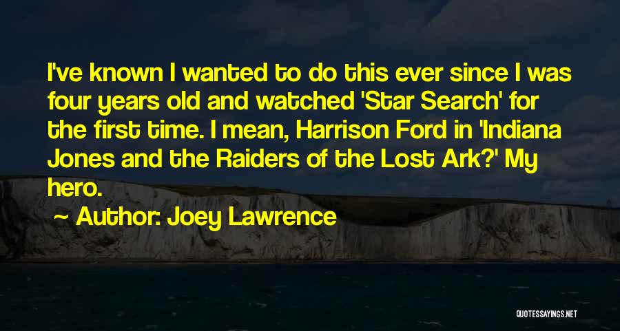 Indiana Jones Quotes By Joey Lawrence