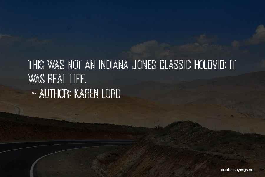 Indiana Jones Quotes By Karen Lord