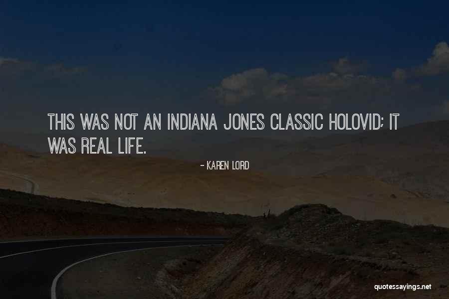 Indiana Jones Quotes By Karen Lord Indiana Jones Quotes By Karen Lord