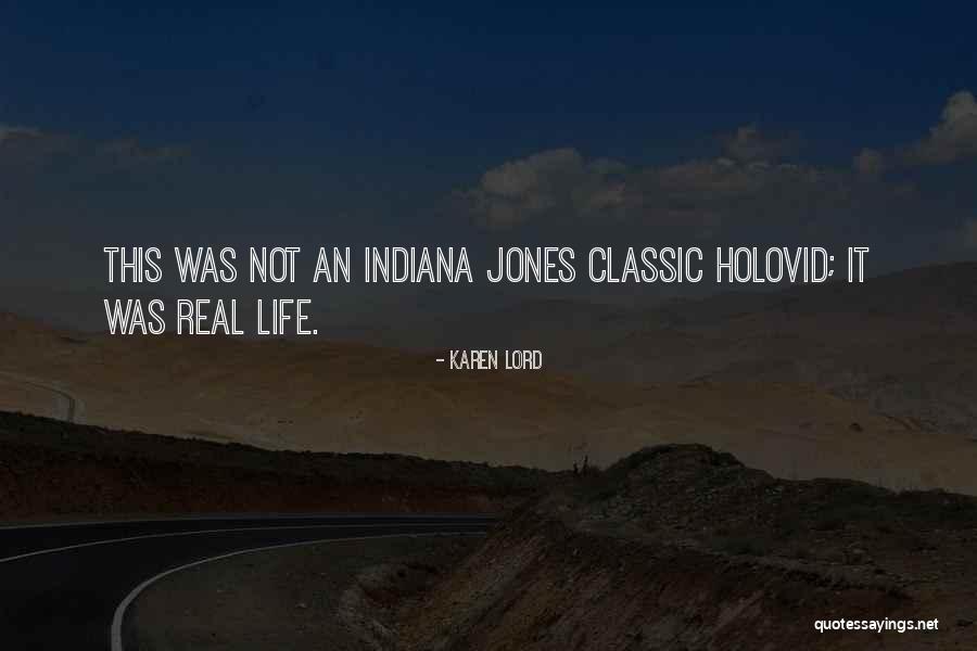 Indiana Jones Quotes By Karen Lord