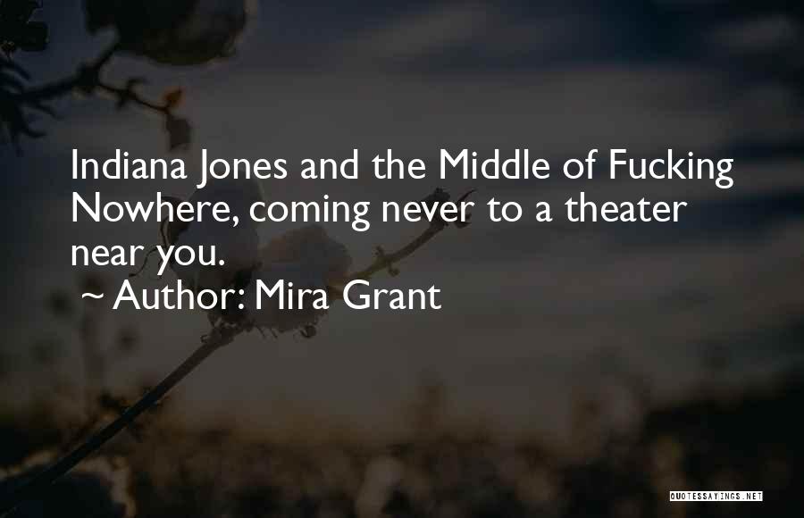 Indiana Jones Quotes By Mira Grant