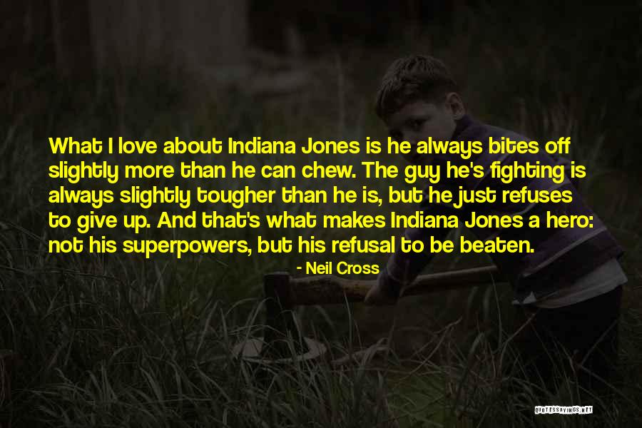 Indiana Jones Quotes By Neil Cross