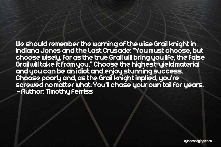 Indiana Jones Quotes By Timothy Ferriss