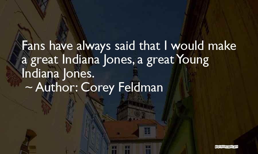 Indiana Quotes By Corey Feldman