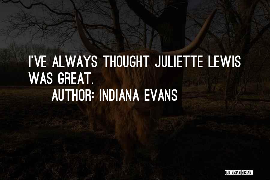 Indiana Quotes By Indiana Evans