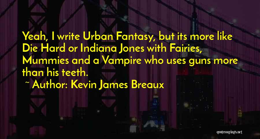 Indiana Quotes By Kevin James Breaux