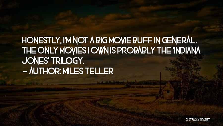 Indiana Quotes By Miles Teller