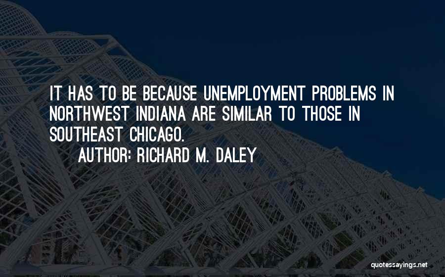 Indiana Quotes By Richard M. Daley