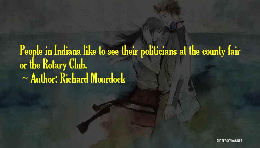 Indiana Quotes By Richard Mourdock