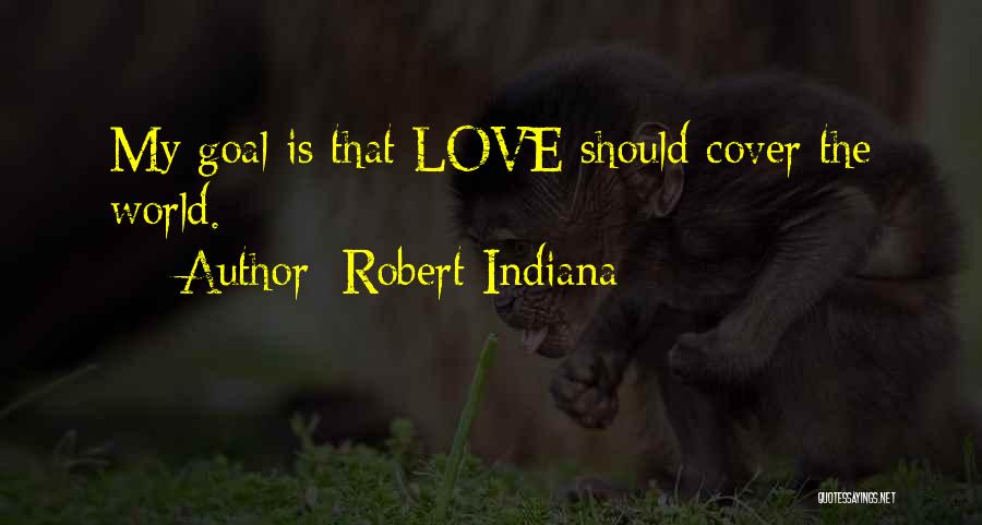 Indiana Quotes By Robert Indiana