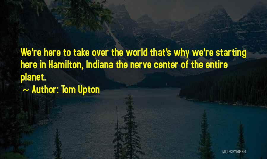 Indiana Quotes By Tom Upton