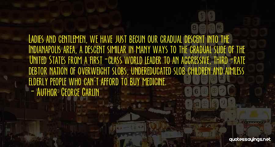 Indianapolis Quotes By George Carlin