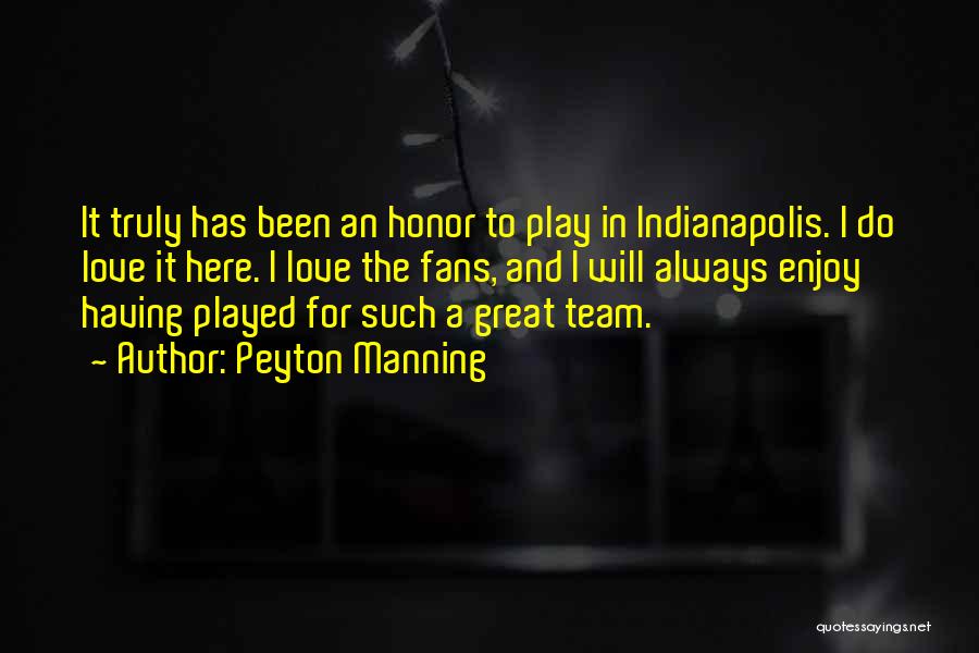 Indianapolis Quotes By Peyton Manning