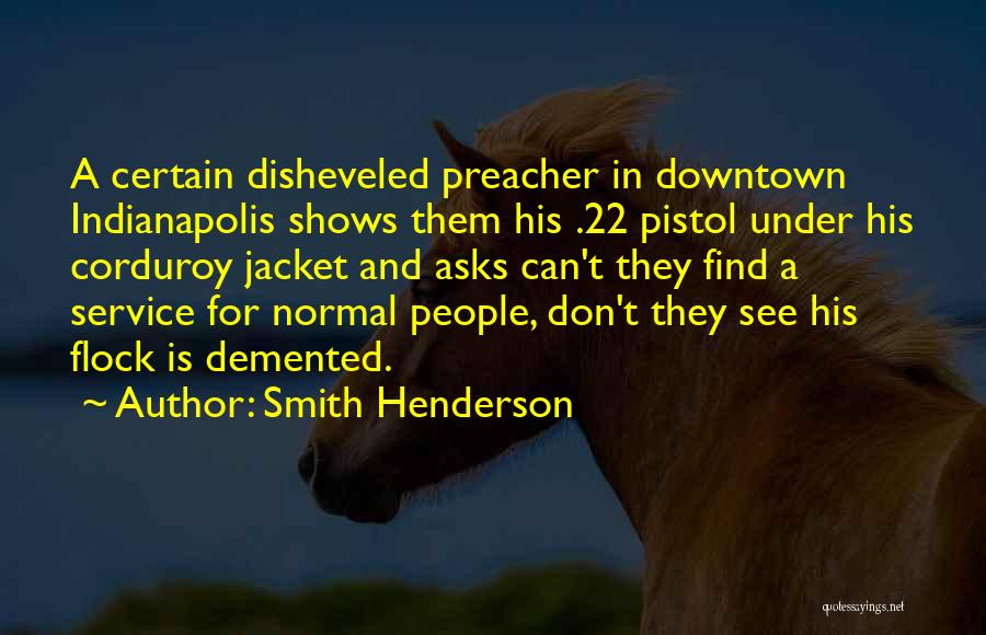 Indianapolis Quotes By Smith Henderson