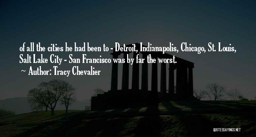 Indianapolis Quotes By Tracy Chevalier