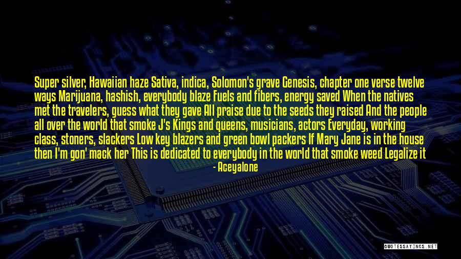 Indica And Sativa Quotes By Aceyalone Indica And Sativa Quotes By Aceyalone