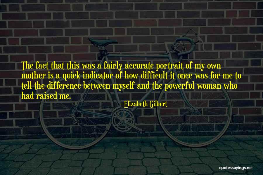 Indicator Quotes By Elizabeth Gilbert Indicator Quotes By Elizabeth Gilbert