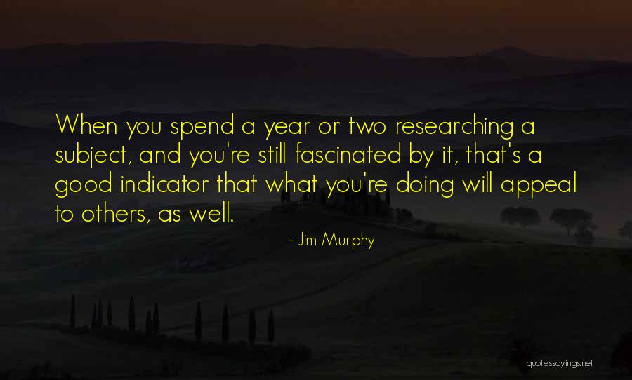 Indicator Quotes By Jim Murphy Indicator Quotes By Jim Murphy