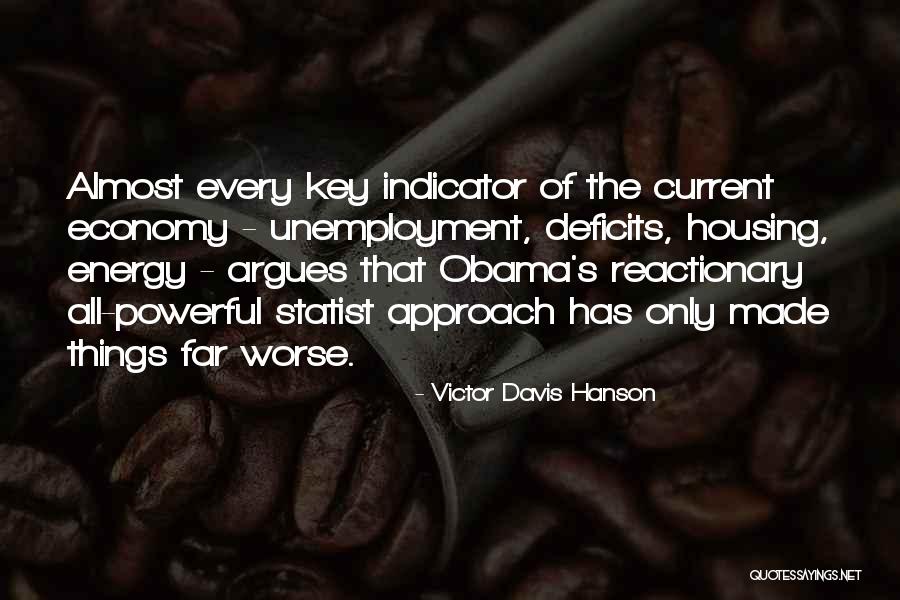 Indicator Quotes By Victor Davis Hanson Indicator Quotes By Victor Davis Hanson