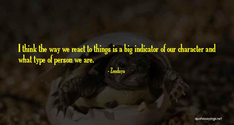 Indicator Quotes By Zendaya Indicator Quotes By Zendaya