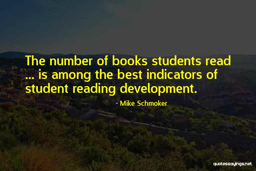 Indicators Of Development Quotes By Mike Schmoker