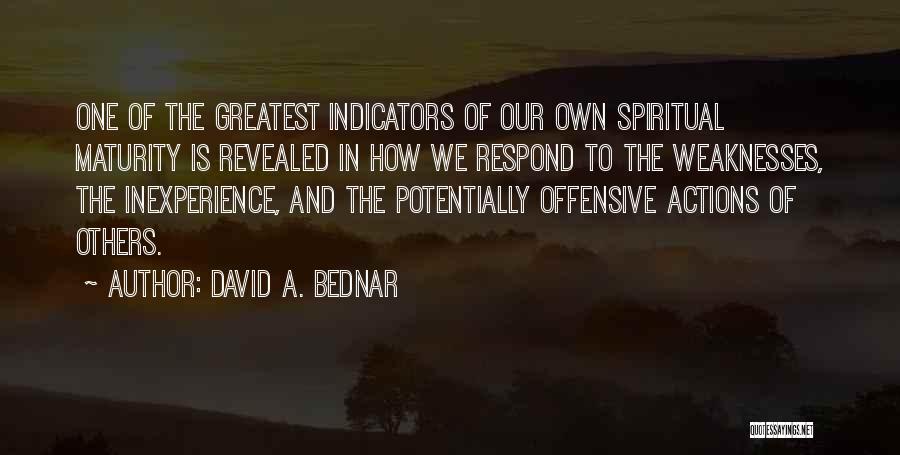 Indicators Quotes By David A. Bednar