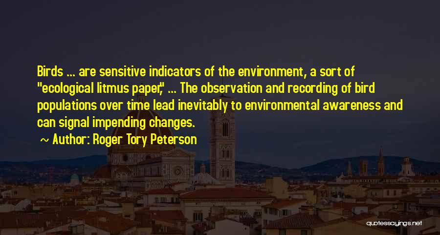 Indicators Quotes By Roger Tory Peterson