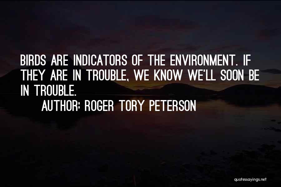 Indicators Quotes By Roger Tory Peterson