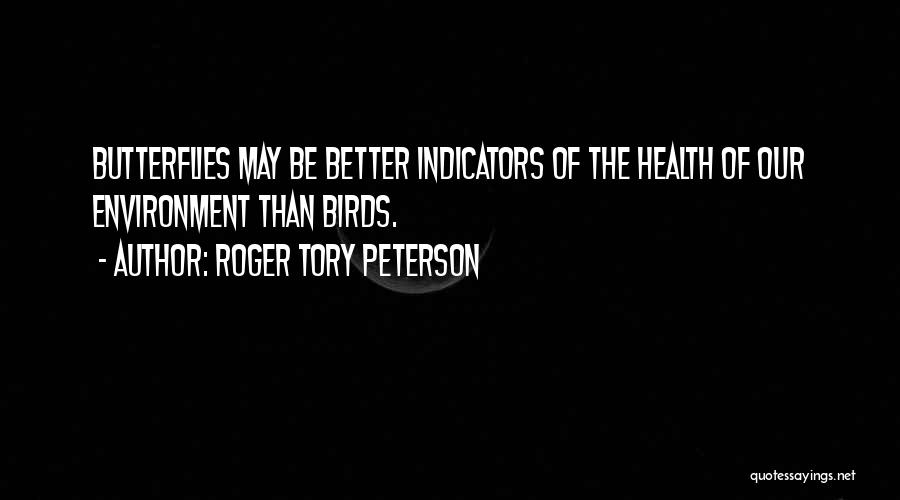 Indicators Quotes By Roger Tory Peterson