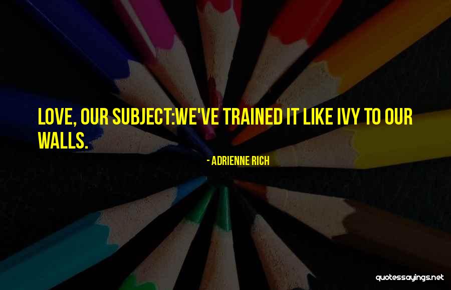 Indichinese Quotes By Adrienne Rich Indichinese Quotes By Adrienne Rich