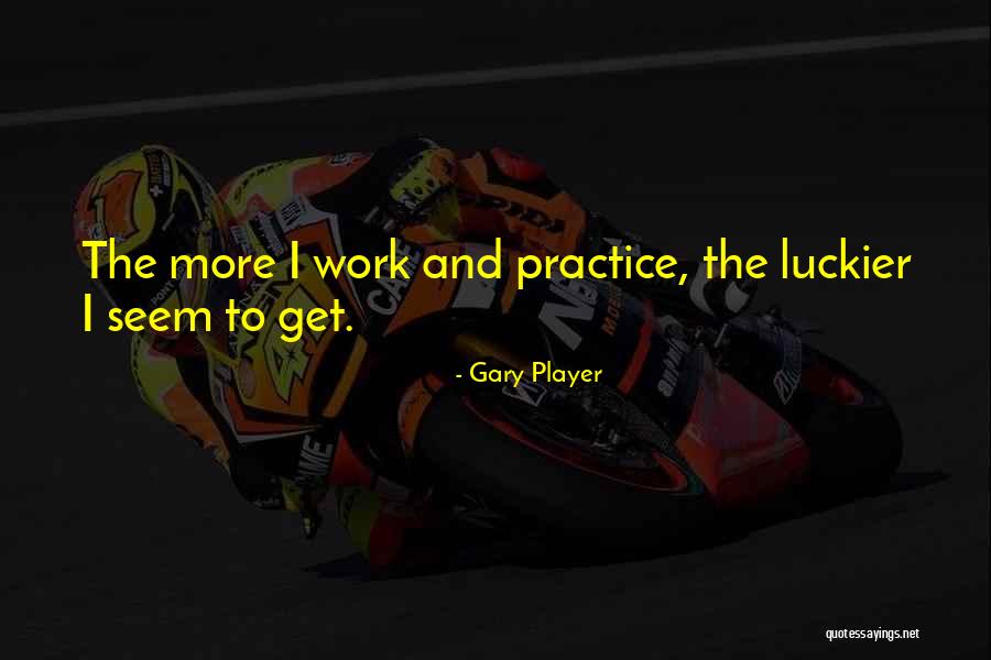 Indicio Quotes By Gary Player Indicio Quotes By Gary Player