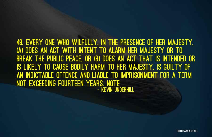 Indictable Offence Quotes By Kevin Underhill Indictable Offence Quotes By Kevin Underhill