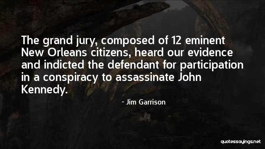 Indicted By Grand Quotes By Jim Garrison Indicted By Grand Quotes By Jim Garrison