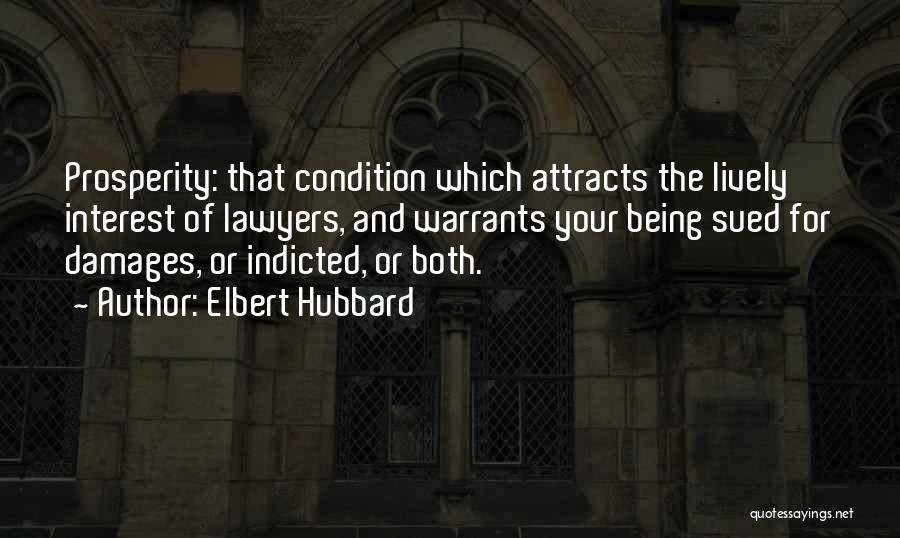 Indicted Quotes By Elbert Hubbard