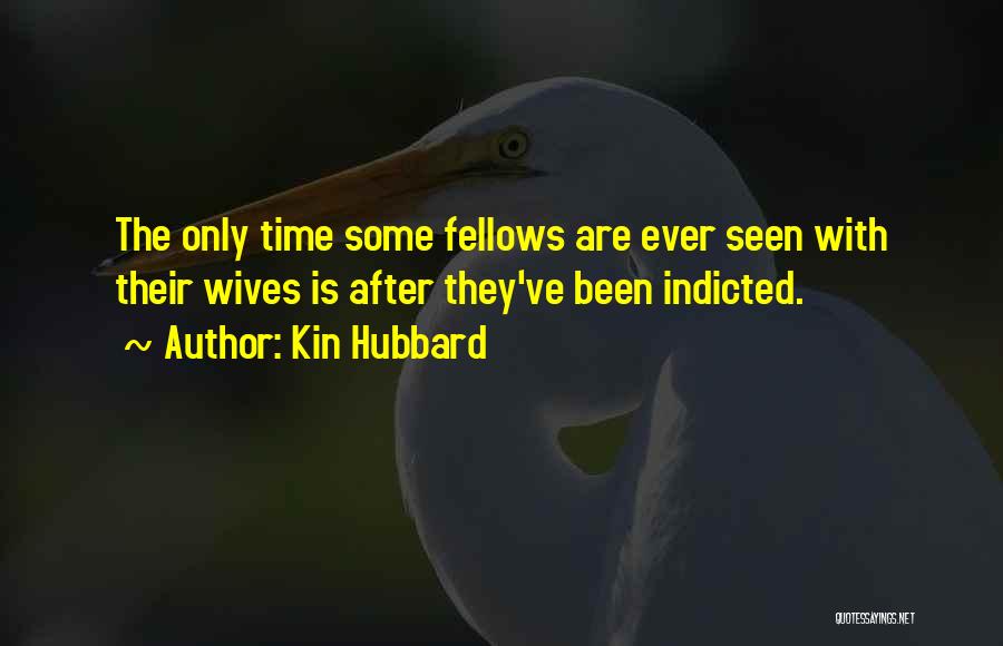Indicted Quotes By Kin Hubbard