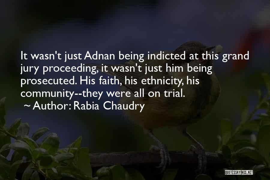 Indicted Quotes By Rabia Chaudry