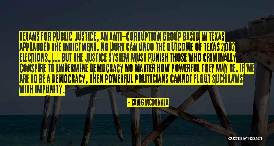Indictment Quotes By Craig McDonald Indictment Quotes By Craig McDonald