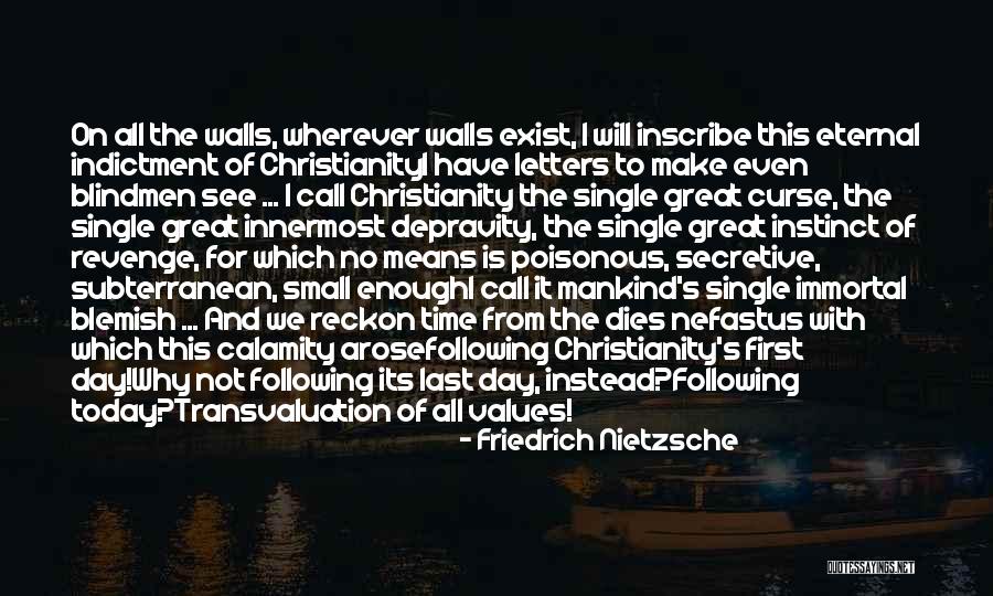 Indictment Quotes By Friedrich Nietzsche