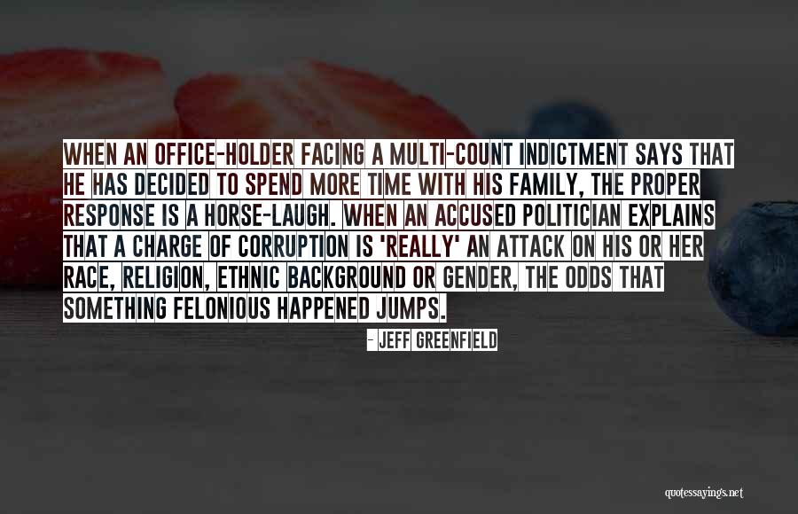 Indictment Quotes By Jeff Greenfield Indictment Quotes By Jeff Greenfield