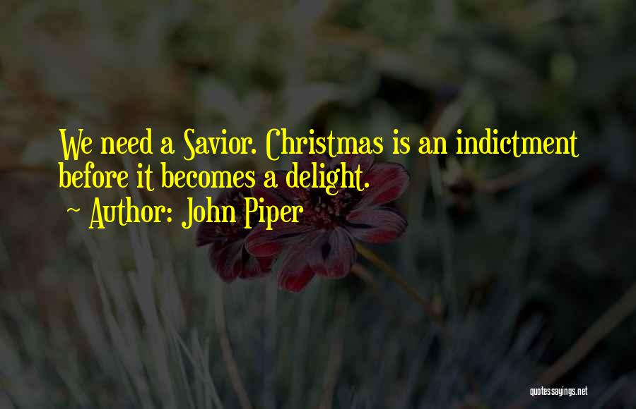 Indictment Quotes By John Piper