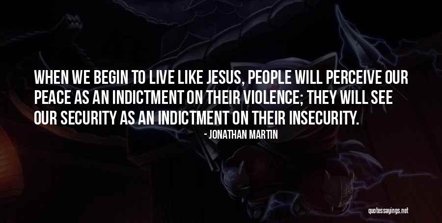 Indictment Quotes By Jonathan Martin