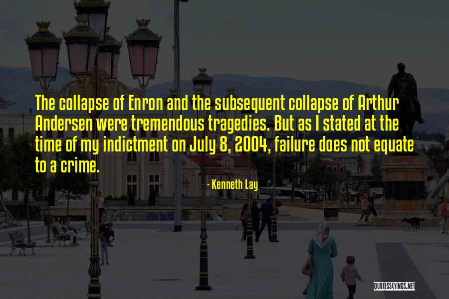 Indictment Quotes By Kenneth Lay