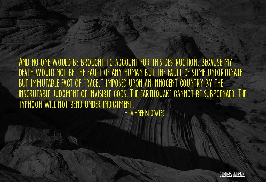 Indictment Quotes By Ta-Nehisi Coates Indictment Quotes By Ta-Nehisi Coates