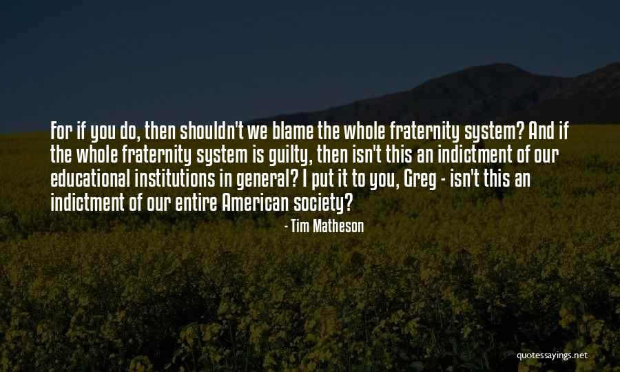 Indictment Quotes By Tim Matheson Indictment Quotes By Tim Matheson